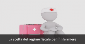 la scelta del regime fiscale per l'infermiere