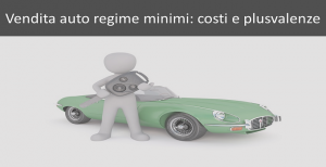 vendita auto regime minimi costi e plusvalenze